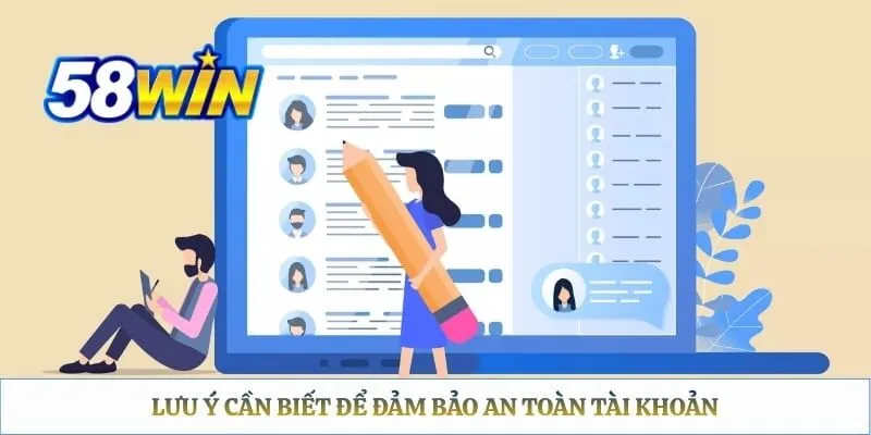 Lưu ý cần biết để đảm bảo an toàn tài khoản 