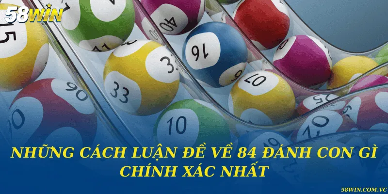 Đề Về 84 Đánh Con Gì – Giải Mã Con Số Thần Bí Chuẩn Xác Những cách luận đề về 84 đánh con gì chính xác nhất