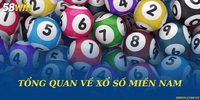 Tổng quan về xổ số miền Nam