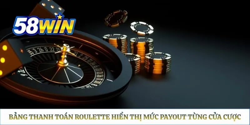 Bảng thanh toán roulette hiển thị mức payout từng cửa cược 