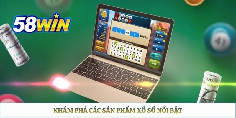 Khám phá các sản phẩm xổ số nổi bật