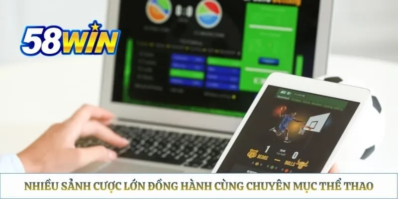 Nhiều sảnh cược lớn đồng hành cùng chuyên mục thể thao 
