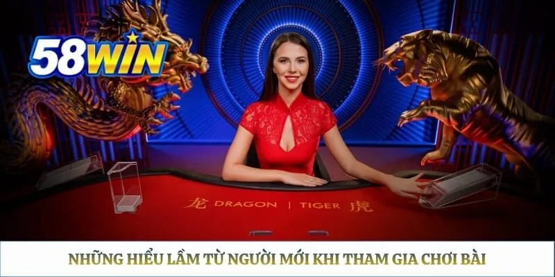Rồng Hổ 58WIN - Luật Chơi, Cách Tính Điểm Và Trình Tự Ván Những hiểu lầm từ người mới khi tham gia chơi bài