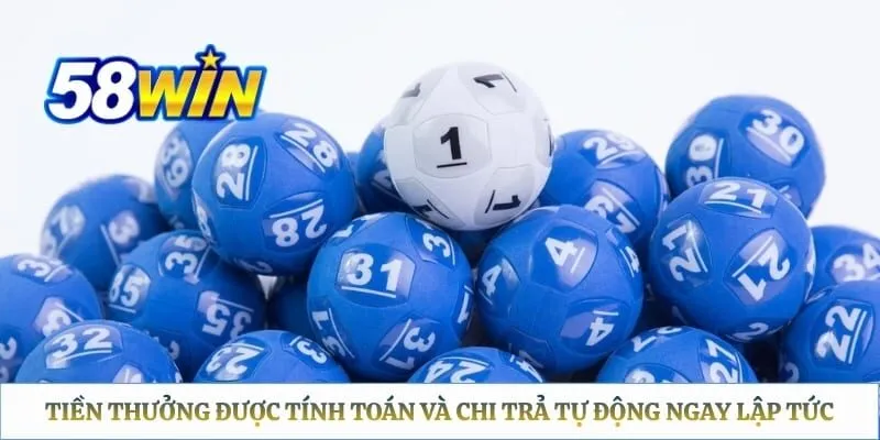 Tiền thưởng được tính toán và chi trả tự động ngay lập tức