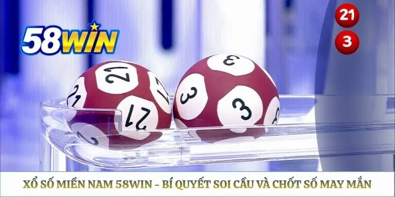 Xổ Số Miền Nam 58WIN - Bí Quyết Soi Cầu Và Chốt Số May Mắn Xổ Số Miền Nam 58WIN - Bí Quyết Soi Cầu Và Chốt Số May Mắn